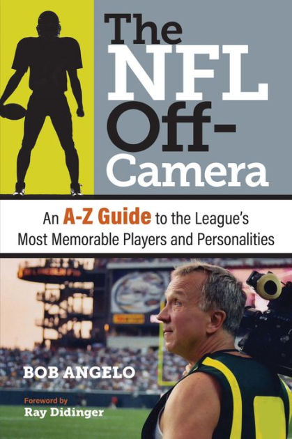 The NFL Off-Camera: An A-Z Guide to the League's Most Memorable