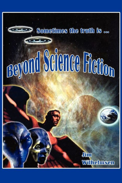 Beyond Science Fiction!