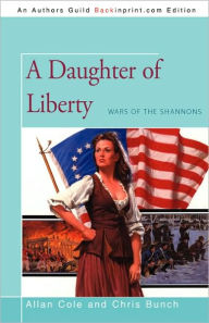 Title: A Daughter of Liberty, Author: Allan Cole