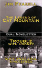 The Legend Of Cat Mountain/Trouble With Rodney