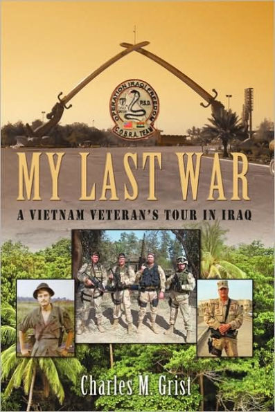 My Last War: A Vietnam Veteran's Tour in Iraq