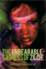 The Unbearable Sadness Of Zilch