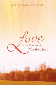 Love In The Gardens Of Manhattan