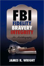 FBI: Fidelity, Bravery, Integrity