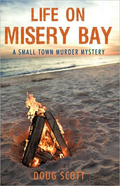 Life on Misery Bay: A Somewhat Fictional Memoir