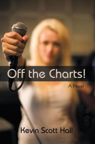Title: Off the Charts!: A Novel, Author: Kevin Scott Hall