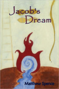 Title: Jacob's Dream, Author: Spence Matthew Spence