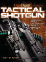 The Gun Digest Book of the Tactical Shotgun
