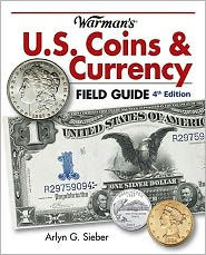 Warman's U.S. Coins & Currency Field Guide: Values and Identification