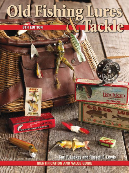 Old Fishing Lures & Tackle: Identification and Value Guide