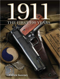 Title: 1911: The First 100 Years, Author: Patrick Sweeney