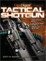 Gun Digest Book of The Tactical Shotgun