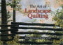 The Art of Landscape Quilting (PagePerfect NOOK Book)