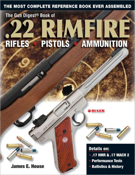 Gun Digest Book of .22 Rimfire: Rifles?Pistols?Ammunition