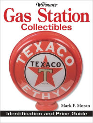 Warman's Gas Station Collectibles: Identification and Price Guide (PagePerfect NOOK Book)