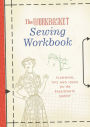 The Workbasket Sewing Workbook: Planning, Tips and Ideas