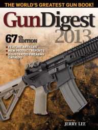 Title: Gun Digest 2013, Author: Jerry Lee
