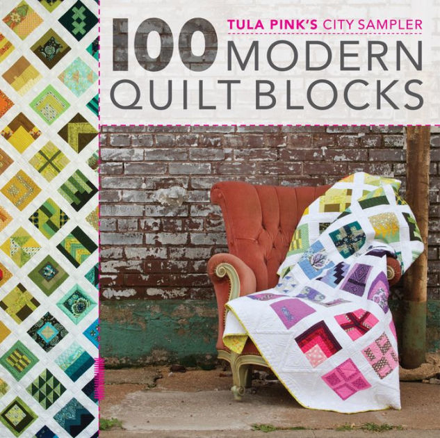 Quilts from the House of Tula Pink: 20 Fabric Projects to Make, Use and Love
