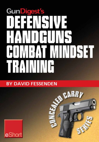 Gun Digest's Defensive Handguns Combat Mindset Training eShort: Col. Jeff Cooper demos essential defensive handgun shooting tips & techniques. Learn proper defense handgun use, combat skills & safety courses.
