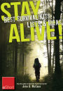 Stay Alive - Best Survival Kits, Lists & Ideas eShort: Make the best survival kit with these great ideas for clothes, food & emergency supplies.