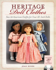 Title: Heritage Doll Clothes: Sew 20 American Outfits for Your 18-Inch Dolls, Author: Joan Hinds