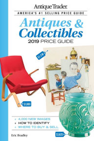 Title: Antique Trader Antiques & Collectibles Price Guide 2019, Author: Eric Bradley