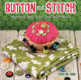 Button and Stitch: Supercute Ways to Use Your Button Stash (PagePerfect NOOK Book)