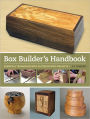 Box Builder's Handbook: Essential Techniques with 21 Step-by-Step Projects (PagePerfect NOOK Book)