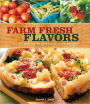 Farm Fresh Flavors: 501 Delicious Meals using Local Ingredients (PagePerfect NOOK Book)