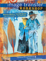 Title: Image Transfer Workshop, Author: Darlene Olivia McElroy