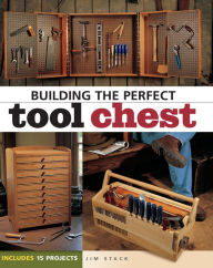 Title: Building the Perfect Tool Chest, Author: Jim Stack