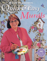 Title: Donna Dewberry's Quick & Easy Murals, Author: Donna Dewberry