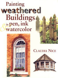 Painting Weathered Buildings in Pen, Ink & Watercolor