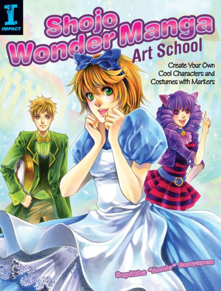 Shojo Wonder Manga Art School: Create Your Own Cool Characters and Costumes with Markers