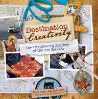 Title: Destination Creativity: The Life-Altering Journey of the Art Retreat, Author: Rice Freeman-Zachery