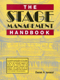 Title: The Stage Management Handbook, Author: Daniel Ionazzi