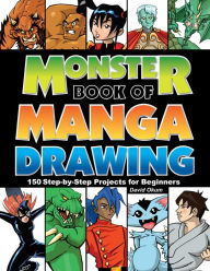 Monster Book of Manga Drawing: 150 Step-by-Step Projects for Beginners