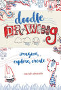 Doodle Drawing: Imagine, Explore, Create