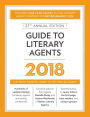 Guide to Literary Agents 2017: The Most Trusted Guide to Getting Published