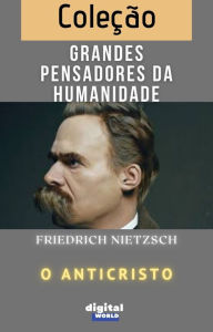 Title: O Anticristo, Author: Friedrich Nietzsche