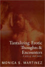 Tantalizing Erotic Thoughts and Encounters