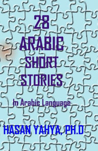 Title: 28 Arabic Short Stories: In Arabic Language, Author: Hasan Yahya Dr