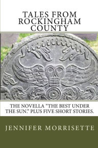 Title: Tales From Rockingham County, Author: Jennifer Morrisette