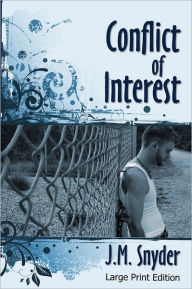 Title: Conflict Of Interest [Large Print], Author: J. M. Snyder