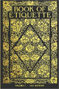 Title: Book Of Etiquette - 1921 Reprint, Author: Lillian Eichler Watson