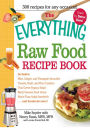 The Everything Raw Food Recipe Book