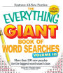 The Everything Giant Book of Word Searches, Volume III: More than 300 new puzzles for the biggest word search fans