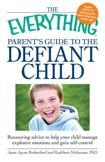 The Everything Parent's Guide To The Strong-Willed Child eBook by Carl E  Pickhardt, Official Publisher Page