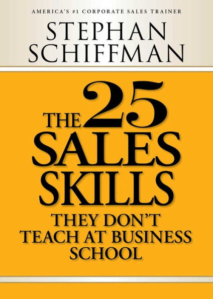 The 25 Sales Skills: They Don't Teach at Business School