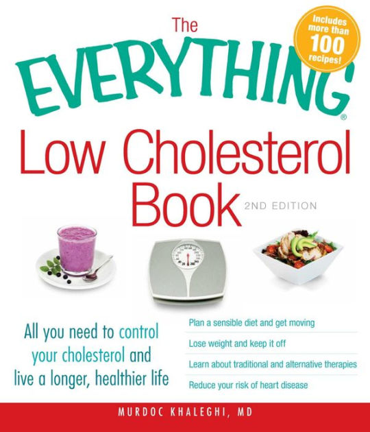 The Everything Low Cholesterol Book All You Need to Control Your
